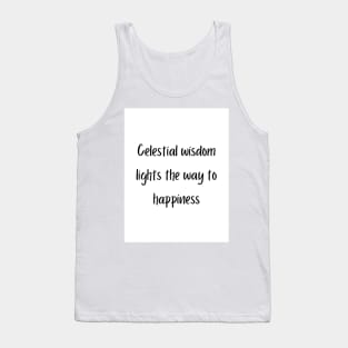 Celestial wisdom lights the way to happiness Tank Top